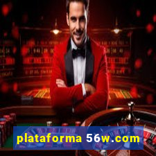 plataforma 56w.com